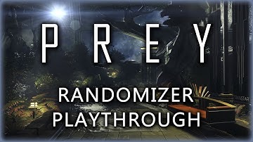 Prey 2017 Randomizer Mod Playthrough