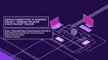 Simulasi Subnetting IP Address Kelas C Dengan Aplikasi Cisco Packet Tracer | Informatika Udayana