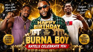 🎉 Happy Birthday Burna Boy 🎂 | Ratels Celebrate the African Giant | Voice of johnbosco