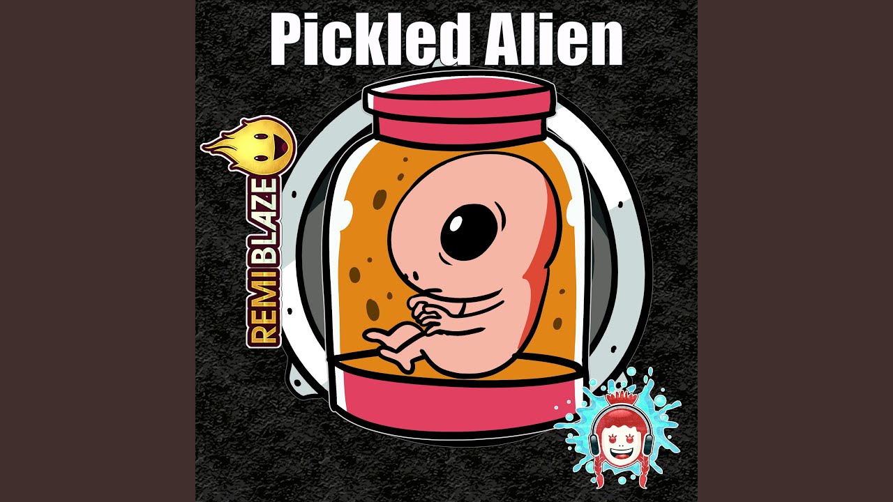Pickled Alien - YouTube