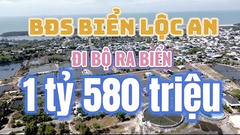 RẺ NHẤT KHU-NGỘP BÁN NHANH- BDS BIỂN LỘC AN-1TỶ580-CÁCH BIỂN LỘC AN 700m-CÁCH BÃI TẮM 1km