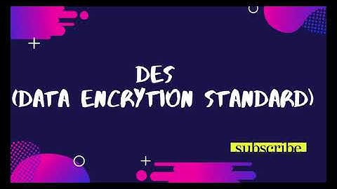 Explaination of DES | Data Encryption Standard in Cryptography | Network Security
