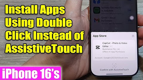 iPhone 16/16 Pro Max: How to Install Apps Using Double Click Instead of AssistiveTouch