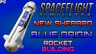 BLUE ORIGIN- New Shepard building in spaceflight simulator