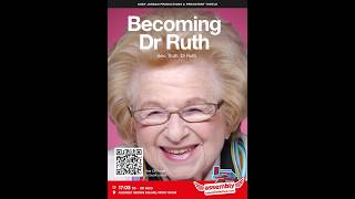 BECOMING DR RUTH (UK Premiere) - Opens August 6 - 30th at the Edinburgh Fringe Festival!