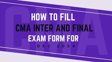 How to Fill CMA Inter & Final Exam Form | Step-by-Step Guide | Last Date to Apply