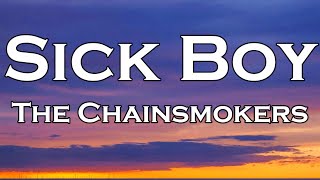 The Chainsmokers - Sick Boy (Lyrics)