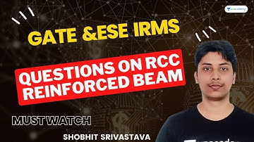 GATE & ESE QUESTION ON RCC | REINFORCEMENT BEAM |SHOBHIT Sir #gate #gatecivil2024