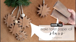 How to make toilet paper roll stars (look stylish)