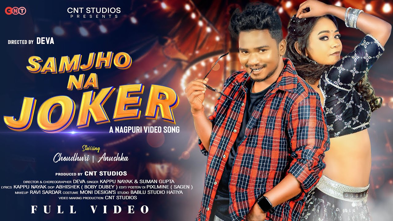 Samjho Na Joker 4K Full Video Song | Nagpuri Video Song | Chaudhury | Anushka | Deva | CNT Studios