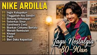 Download lagu Nike Ardila Populer | Lagu Pop Nostalgia 80an - 90an / The Best Lagu Lawas Nostalgia Pop 90an