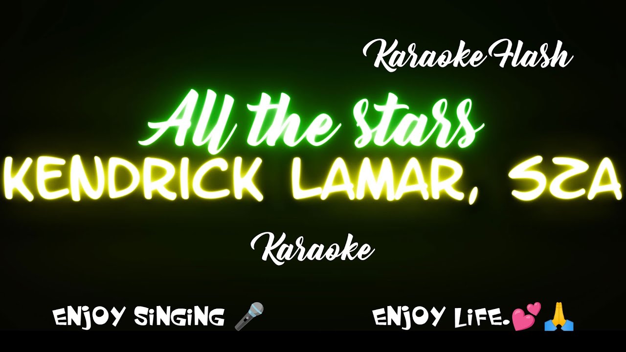 All the stars by Kendrick Lamar, SZA (Karaoke version) (Karaoke with Lyrics) All the stars by Kendrick Lamar, SZA (Karaoke version) (Karaoke with Lyrics)