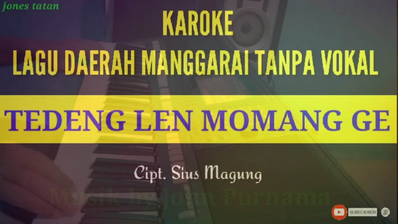 Lagu karoke daerah manggarai tanpa vokal // TEDENG LEN MOMANG GE // Cipt. Sius Magung