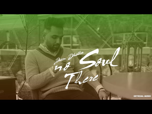 No Soul There (Official Audio) Prem Dhillon | Latest Punjabi Songs 2022 class=