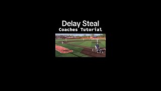 Delay steal coaches tutorial pt4