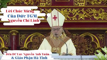 LỜI CHÚC MỪNG CỦA ĐỨC TGM NGUYỄN CHÍ LINH CHỦ TỊCH HĐGMVN |  ĐẾN ĐC LUY NGUYỄN ANH TUẤN & GP HÀ TĨNH