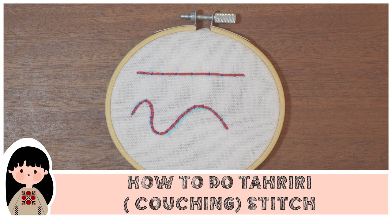 How to do Tahriri (Couching Stitch)?