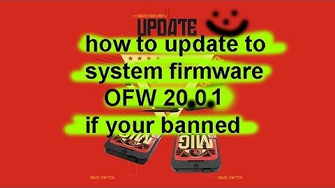 how to update system firmware ofw 20.0.1 if your banned MIG switch MIG flash v1 v2 OLED