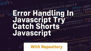 Error handling in javascript try catch shorts javascript Ever Used Finally With Try Catch In Error Handling In Javascript Shorts Javascript Coding