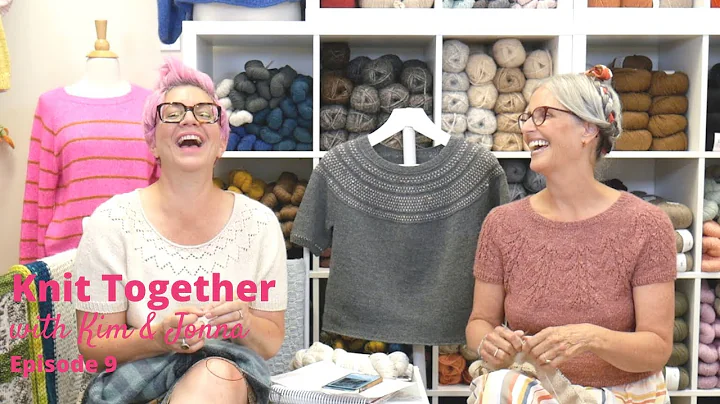 Knit Together with Kim & Jonna - Episode 9: Salty ...