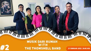 MUSIK DARI RUMAH with THOMSHELL BAND 27 Februari 2022