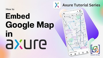 Ep 8- Embed Google Map in Axure | Axure RP: Creating Prototype with Axure Series