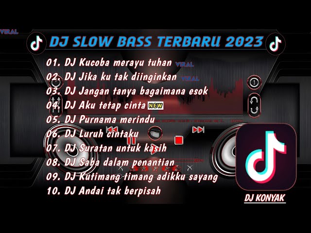 DJ SLOW BASS 2023 - DJ_ KUCOBA MERAYU TUHANKU X JIKA KU TAK DINGINKAN FULL ALBUM class=