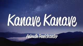 Kanave Kanave (Lyrics) - Anirudh Ravichander screenshot 5