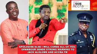 I WILL CURSE YOU PEOPLE IF. OPAMBOUR SENDS STRONG WARNING TO ALOLOME, DSP KOFI SARPONG AND ACCRA FM