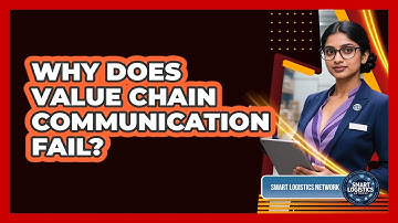 Why Does Value Chain Communication Fail? - Smart Logistics Network