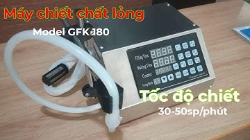 Máy chiết rót chất lỏng GFK 180