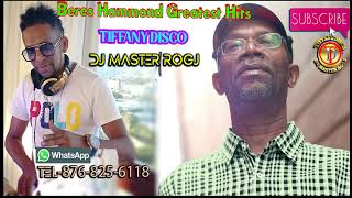 BERES HAMMOND Greatest Hits Mix by DJ MASTER ROGJ TIFFANY DISCO TEL--876-825-6118