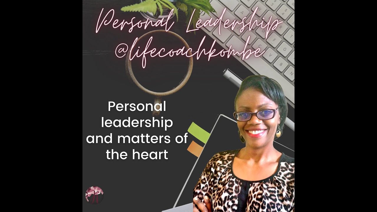 Personal Leadership principle III - lead with heart