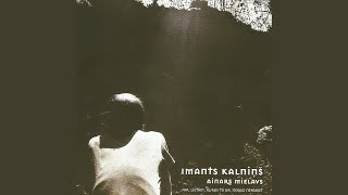 Video thumbnail of "Imants Kalniņš - Aplis"