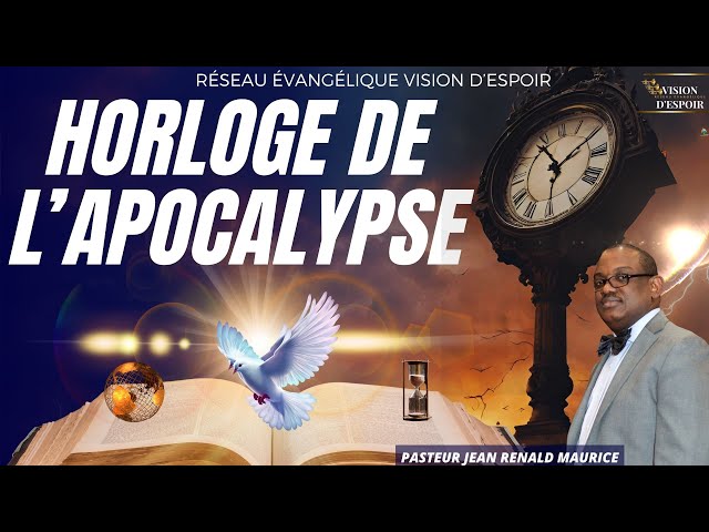 Horloge de l'Apocalypse | Pasteur Jean Renald Maurice |  27.04.2024 | VISION D'ESPOIR TV class=