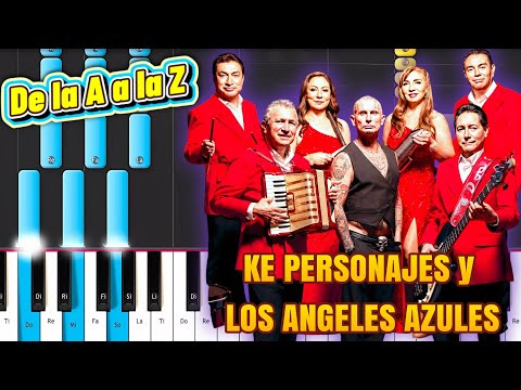 Ke Personajes, Los Ángeles Azules - De la A a la Z