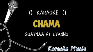 Karaoke ( CHAMA )  Guaynaa & Lyanno