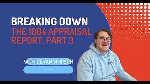 Breaking Down the 1004 Appraisal Report: Additional Comments Section