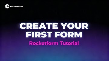 Rocket Forms Tutorial: How to Create Your First Form