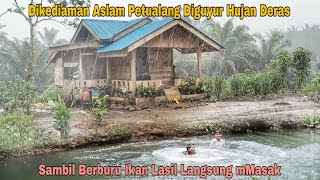 DIKEDIAMAN ASLAM PETUALANG..!! DIGUYUR HUJAN DERAS, SAMBIL BERBURU IKAN HASIL LANGSUNG MASAK