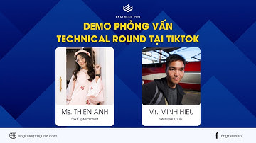 Demo phỏng vấn Technical Round tại TikTok