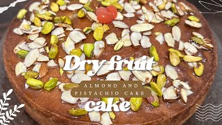 Bakery style Dry Fruit Cake Recipe | Almond and pistachio cake recipe