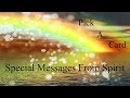 Special Messages From Spirit to You! ~ Pick A Card