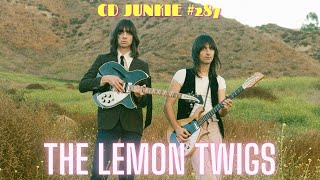 CD JUNKIE #287: THE LEMON TWIGS