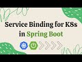 ☸️🍃 Service Binding for K8s in Spring Boot cloud-native applications