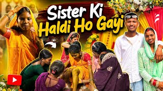 Sister Ki Haldi Ho Gayi 💛 Full Haldi Ceremony Vlog | Indian Wedding Fun &amp; Masti 😍@Madhuvlog09 