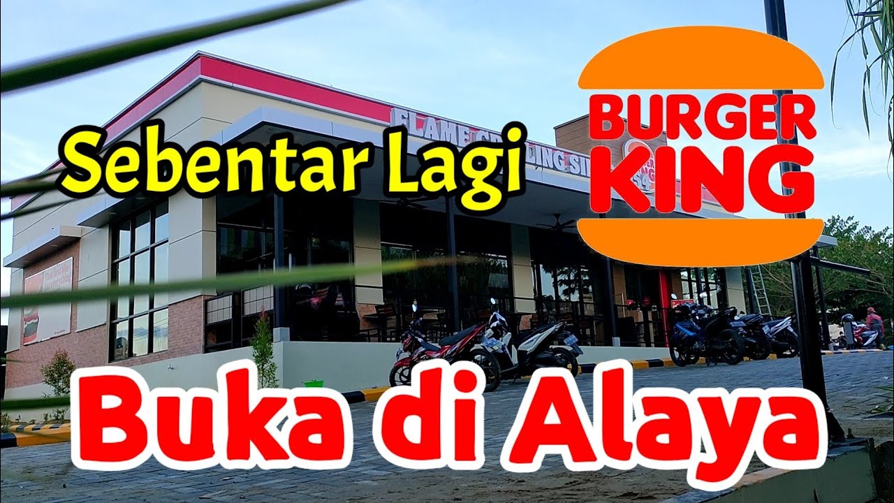 Burger King Buka di Alaya Samarinda YouTube