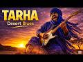 Desert Blues Tarha Tuareg Guitar Sahara Soul Tishoumaren Official Audio 