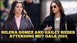 Leaked Guest List Reveals Selena Gomez and Hailey Bieber's Attendance at Met Gala 2024