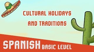 Spanish: Cultural Holidays and Traditions